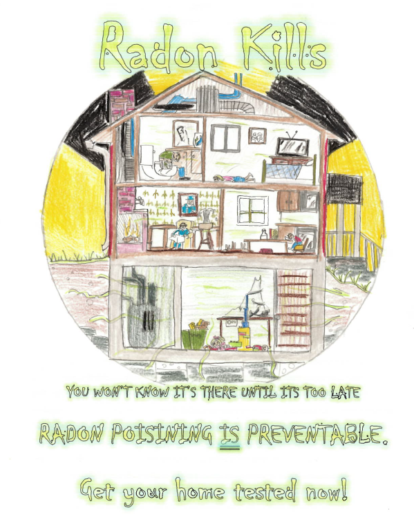 A hand-drawn illustration of a house with its interior exposed, showing various rooms and activities. The text "Radon Kills" is prominently displayed at the top. Below, text reads, "You won't know it's there until it's too late. Radon poisoning is preventable. Get your home tested now!" The background is shaded in yellow, emphasizing the message.