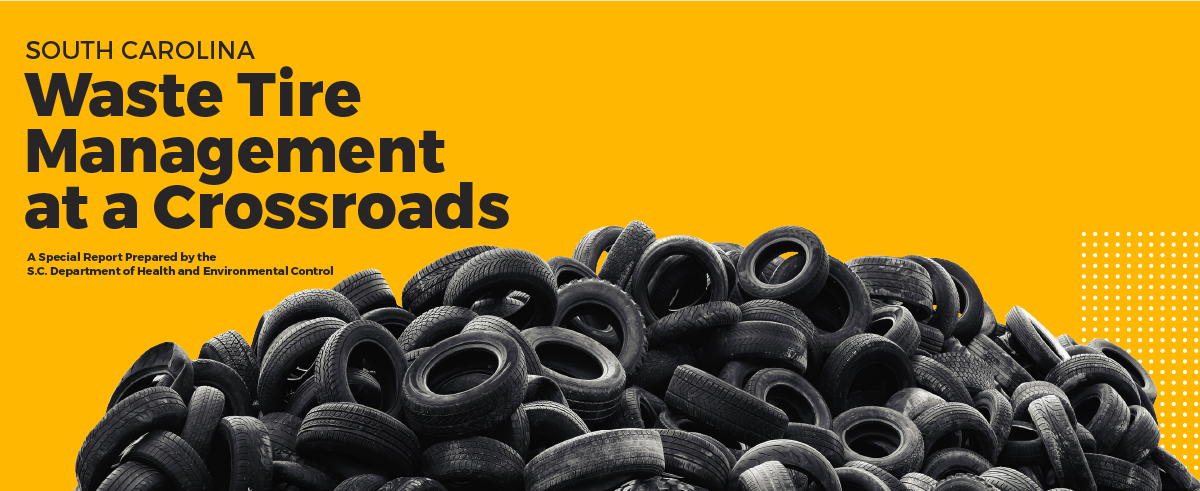 South Carolina Waste Tire Management at a Crossroads graphic