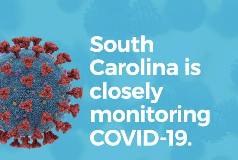 South Carolina is closely monitoring COVID-19.